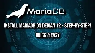 How to Install MariaDB on Debian 12