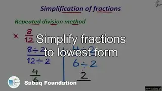 Simplify fractions to lowest form, Math Lecture | Sabaq.pk