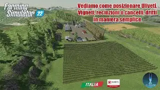 FS 22 Vediamo come posizionare Uliveti, Vigneti, recinzioni o cancelli, dritti in maniera semplice