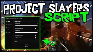 UPDATE | Project Slayers Script [PASTEBIN] So OP 2023