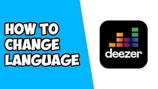 How To Change Language on Deezer PC