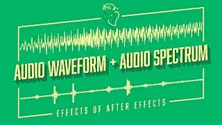 Audio Waveform + Audio Spectrum | Effects of After Effects