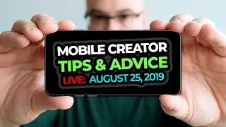 Mobile Creators - Q&A - Live YouTube Channel Tips  🔴