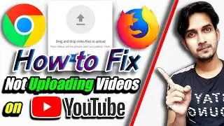 Right way to upload YouTube videos | Video Not Uploading on YouTube