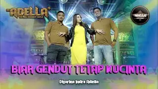 Biar Kau Gendut Tetap Kucinta - Difarina Indra Adella - Om Adella | Dangdut (Official Music Video)
