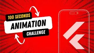 100 Seconds Flutter Animation Challenge....How Quick Can You Be?