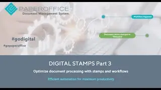 Optimized Business Processes thanks to Digital Stamps & Workflows in PaperOffice / DMS Workflow