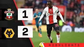 HIGHLIGHTS: Southampton 1-2 Wolverhampton Wanderers | Premier League