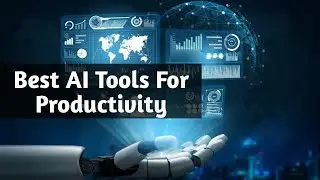 Top 10 Powerful AI Tools that will Boost your Productivity