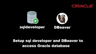 Setup sql developer and DBeaver to access Oracle database in Windows