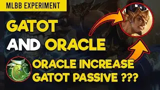 Gatot Passive and Oracle - Will Oracle Increase Gatot Passive Heal? - Gatot Build - MLBB Experiment