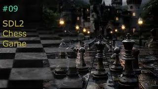 #09 Chess SDL2 (add Queen, knight Logic and PlayerSelectColor)