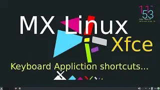 MX Linux - Xfce - tips for seniors on Application keyboard shortcuts.