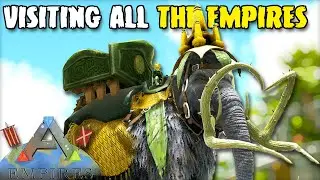 WE VISIT ALL THE EMPIRE'S HOME BASES | TRIBE WARS: EMPIRES | ARK SURVIVAL EVOLVED EP24