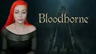 Bloodborne прохождение на русском #5 | Бладборн