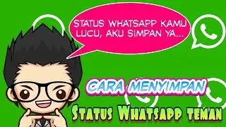 Cara menyimpan status whatsapp orang lain dengan mudah dan cepat