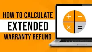 How To Calculate Extended Warranty Refund