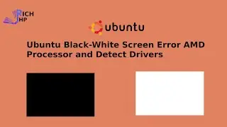 Ubuntu Black/White Screen Error AMD Processor