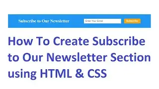 Create Newsletter Section using HTML & CSS | Web Designing Tutorial