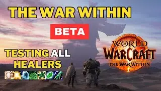 The War Within BETA 🔥 Testing ALL the Healers