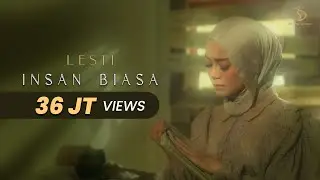 Lesti - Insan Biasa | Official Music Video