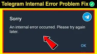 sorry an internal error occurred. please try again later || an internal error has occurred telegram