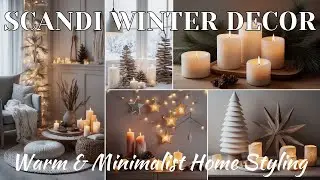 Cozy Scandinavian Winter Decor Ideas You’ll Love! | Warm & Minimalist Home Styling