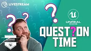 Answering Your Unreal Engine Questions: Question Time 