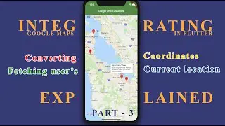 Part -3 || Flutter Google Maps || Converting Coordinates & Fetching user's Location | Tutorial