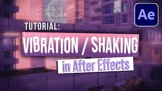 HOW TO: Vibrate & Shake in After Effects | Tutorial