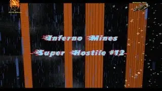 Super Hostile Inferno Mines Ep. #1: The Journey Begins