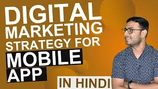 Digital Marketing Strategy for Apps | How to promote Mobile Apps online | (in Hindi)