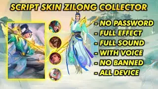 SCRIPT SKIN ZILONG COLLECTOR NO PASSWORD FULL EFFECT - SCRIPT SKIN MLBB