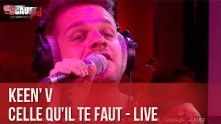 Keen'V - Celle qu'il te faut - Live - C’Cauet sur NRJ