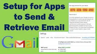 Gmail Setup | Setup for Apps to Send and Retrieve Email in Gmail