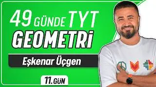 Eşkenar Üçgen | 49 Günde TYT Geometri Kampı 11.Gün | Rehber Matematik