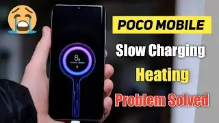 Poco Mobile Slow Charging Problem | Heating Issue - Problem Solved - Ayan Official Tech