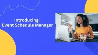 Introducing Event Schedule Manager