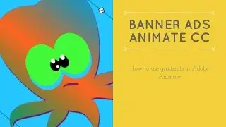 How to use gradients in Adobe Animate - HTML5 Banner Ads in Adobe Animate [14/53]