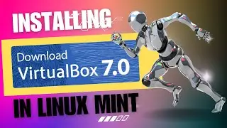 How to Easily Install VirtualBox on Linux Mint 21.3 & Test Your First ISO