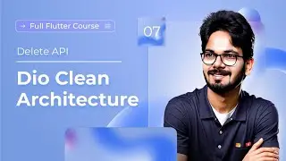 #7 DELETE | Rest API Full Course | Dio Clear Architecture in Flutter