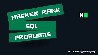 Hacker Rank | SQL Questions | Revisiting the Select Query I | Pt 2 