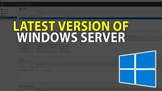 What is the Latest Version of Windows Server?