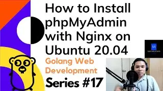 How to Install phpMyAdmin with Nginx on Ubuntu 20.04 - Golang Web Development