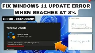 Fix Windows 11 Update Error when reaches at 8% in Unsupported PC | ERROR CODE - 0XC1900201