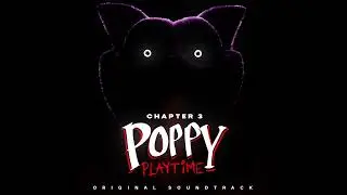 Poppy Playtime: Chapter 3 OST (09) - New Objective