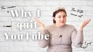 Why I Quit YouTube