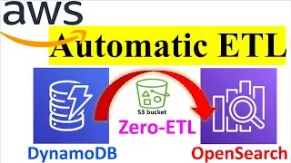 AWS ETL Tutorials | Amazon DynamoDB zero ETL integration with Amazon OpenSearch Service