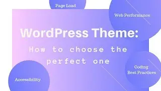 WordPress Theme: How to choose the perfect one