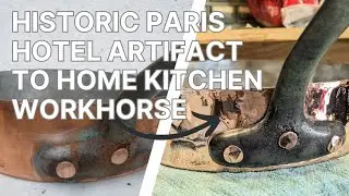 Restoring huge antique copper saute from iconic French palace hotel, Le Bristol